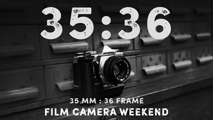 35:36 Film Camera Weekend