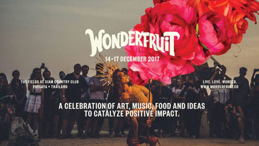 อยากให้คุณมา!  Wonderfruit Festival 2017 เทศกาลดนตรี งานศิลป์ และกินดื่ม เปิดขายบัตรแล้ว